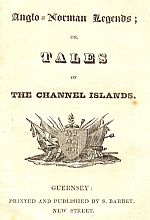 The frontispiece of Anglo-Norman Legends, printed by Barbet in Guernsey