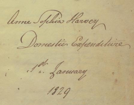 Anne Sophia Harvey Domestic Expenditure 1829