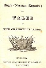 The frontispiece of Anglo-Norman Legends, printed by Barbet in Guernsey